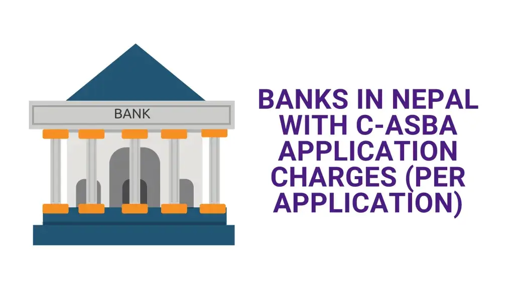 List of Banks in Nepal with C-ASBA application charges (per application)